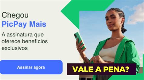 Chegou o Picpay Mais Nova atualização assinatura YouTube