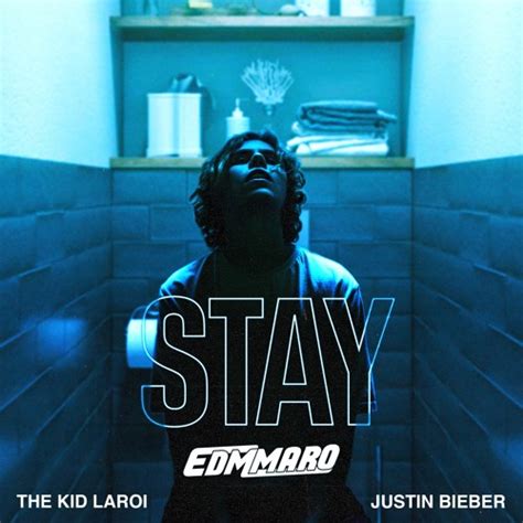 Stream EDMMARO | Listen to THE KID LAROI, JUSTIN BIEBER - STAY (EDMMARO ...