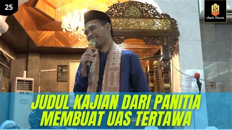 UAS TERTAWA KETIKA DIBERI TAU JUDUL KAJIAN DARI PANITIA KARENA TERLALU