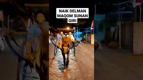 Ziarah Maqom Sunan Giri Naik Delman Menuju Lokasi Youtube