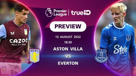 Aston Villa vs Everton: Premier League 2022/23 Preview (Live Football ...