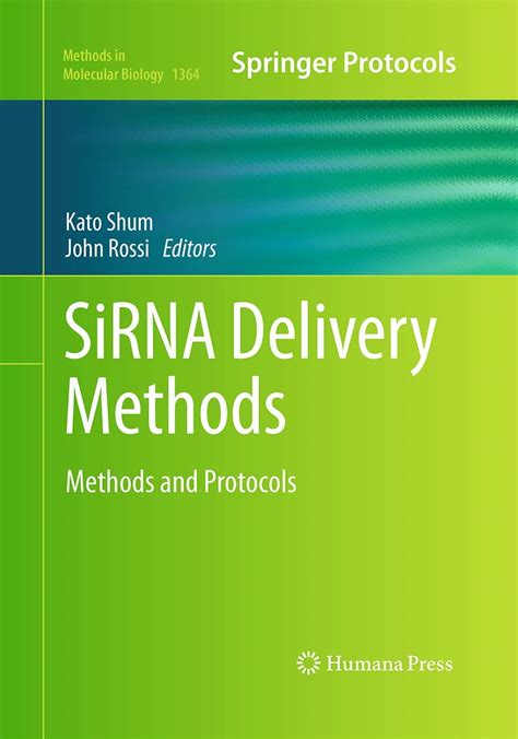 SiRNA Delivery Methods: Methods and Protocols (Methods in Molecular ...