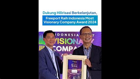 Freeport Indonesia Raih Penghargaan Indonesia Most Visionary Company