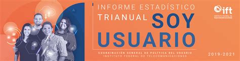 Informe Estadístico Trianual Soy Usuario 2019 2021 Instituto Federal