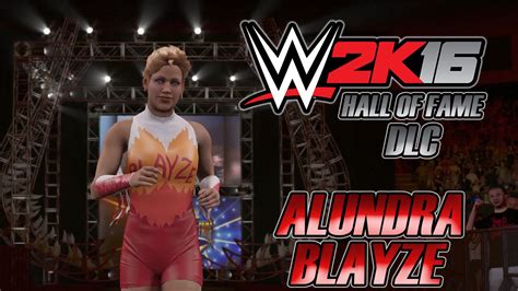 WWE 2K16 DLC Hall Of Fame Showcase Alundra Blayze YouTube