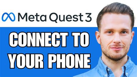 How To Cast Meta Quest 3 To Your Phone Connect Meta Quest 3 To Your