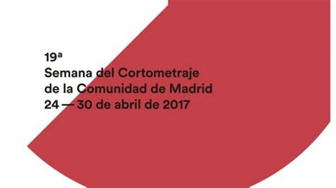 La Semana Del Corto De La Comunidad De Madrid Arranca El Lunes Con 30