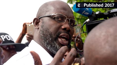 George Weah Wins Liberia Election The New York Times