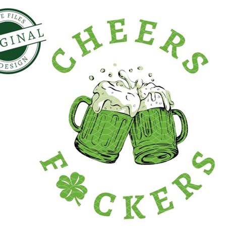 Cheers Fuckers Svg File St Patrick S Day Digital Files Etsy