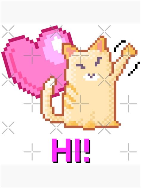 HI Pixel Art Cat Poster For Sale By CinnamonWonders Redbubble