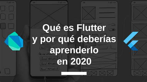 Qu Es Flutter Y Por Qu Deber As Aprenderlo En