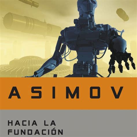 Isaac Asimov Obras Del Novelista Y Divulgador Cient Fico