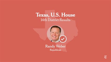 Texas 14th Congressional District Election Results 2022 Weber Defeats