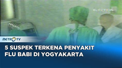 Suspek Sakit Flu Babi Di Jogja Dok Youtube