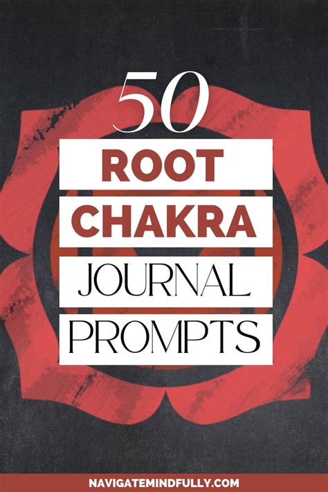 50 Root Chakra Journal Prompts For Self Reflection And Healing