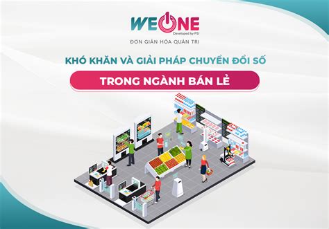 Cập nhật 2024 Giải pháp chuyển đổi số ngành bán lẻ hiệu quả