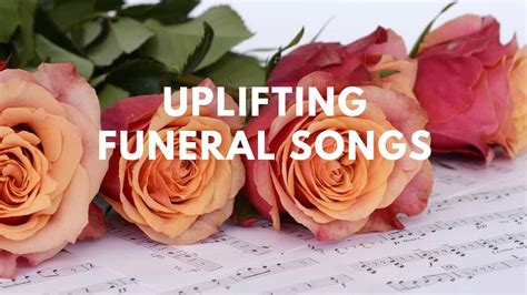 Top 30 Uplifting Funeral Songs To Play At A Funeral Za