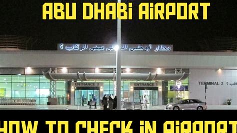 Abu Dhabi Airport How To Check In Airport Airport Me Check In