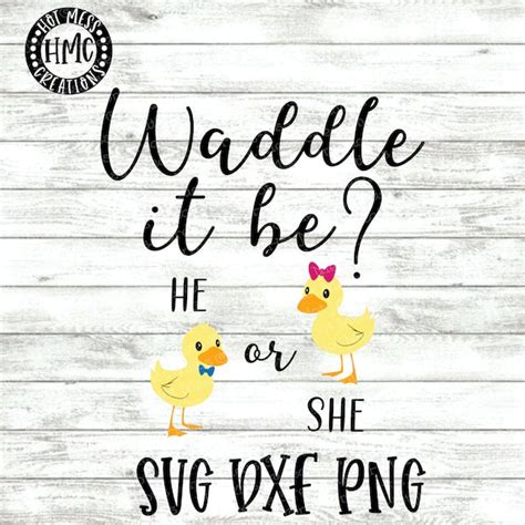 She Or He Waddle It Be Svg Etsy