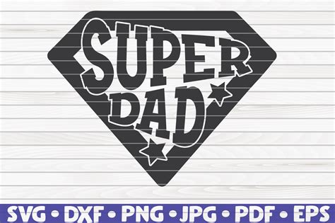 Super Dad Svg Best Dad Svg Png Dxf Father S Day Digital Files For Cricut Or Silhouette Daddy Svg