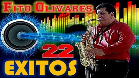 Fito Olivares 22 Exitos Cumbias Para Bailar Toda La Noche 2019