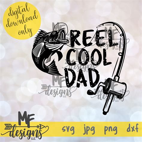 Reel Cool Dad Svg Real Cool Dad Digital File Fishing Dad Svg File