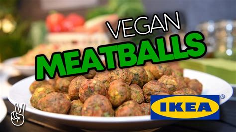 Ikea To Launch Vegan Meatballs Ldn Vegans Youtube