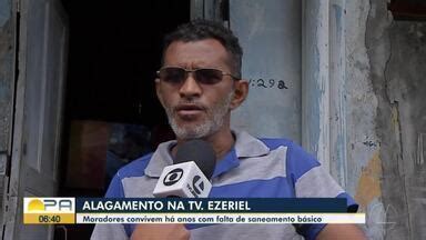 Bom Dia Pará Moradores da travessa Ezeriel convivem há anos falta