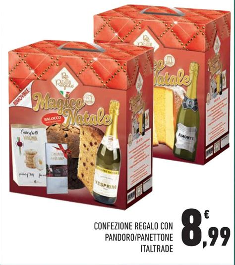 Offerta Confezione Regalo Con Pandoro Panettone Italtrade Nel Volantino