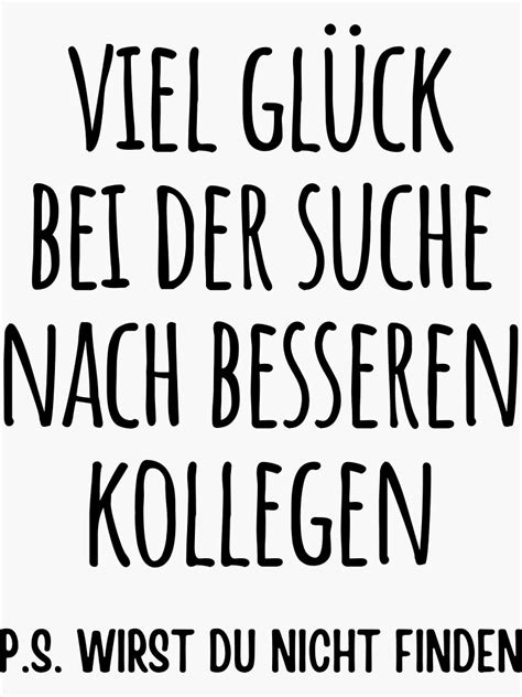 Viel Gl Ck Bei Der Suche Nach Besseren Kollegen Sticker For Sale By