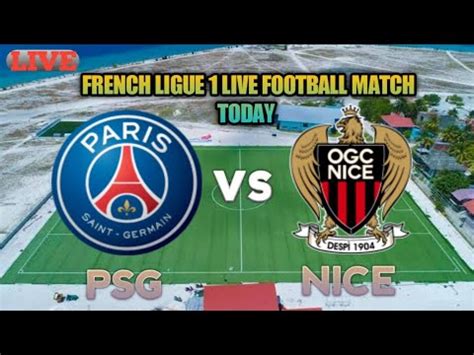 PSG Vs Nice Live Football Today Match French Ligue 1 2022 YouTube