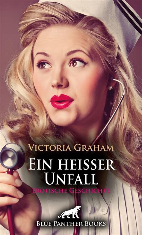 Love Passion Sex Ein Hei Er Unfall Erotische Geschichte Ebook Victoria Bol