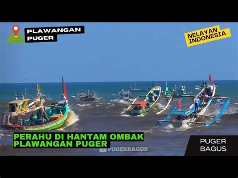 PERAHU DI HANTAM OMBAK PLAWANGAN PUGER 19 05 2023 YouTube