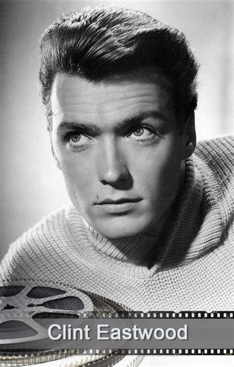 Clint Eastwood Classic Film Stars Old Hollywood Actors Classic Movie Stars