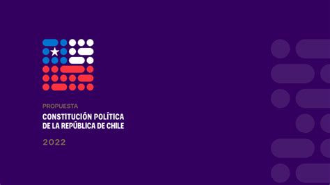 Revisa Aquí La Propuesta De Nueva Constitución Que Elaboró La