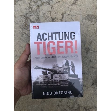 Jual Achtung Tiger Kisah Legendaris Unit Tank Berat Waffen Ss