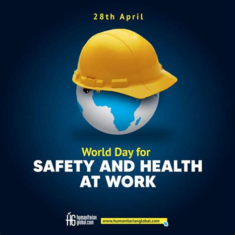 World Day For Safety And Health At Work 2022 Humanitarian Global