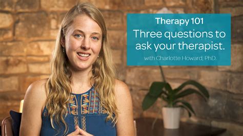 Three Questions to Ask Your Therapist