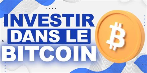 Comment Investir Dans Le Bitcoin Est Il Trop Tard Tutoriel