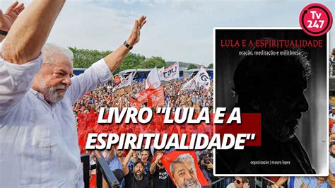 Livro Lula E A Espiritualidade Ficou Pronto E Ficou Lindo Youtube