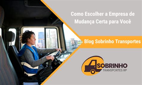 Como Escolher a Empresa de Mudança Certa para Você Sobrinho Transportes