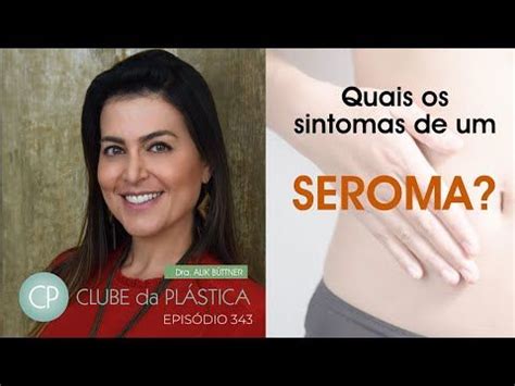 Clube da Plástica Quais os sintomas de um seroma YouTube