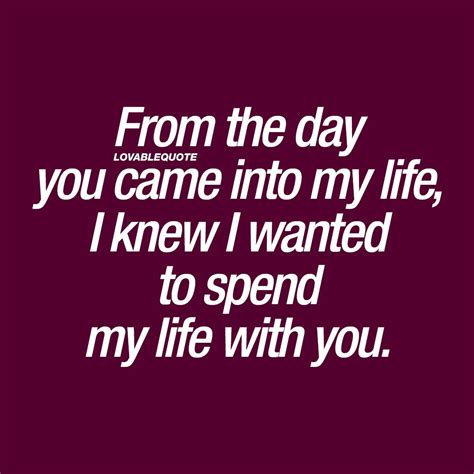 From The Day You Came Into My Life I Knew I Wanted To Spend My Life With You Love Yourself