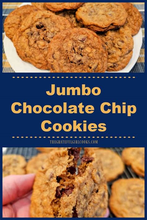 Jumbo Chocolate Chip Cookies The Grateful Girl Cooks