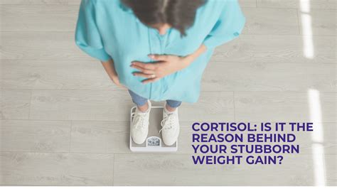 Cortisol Is It The Reason Behind Your Stubborn Weight Gain