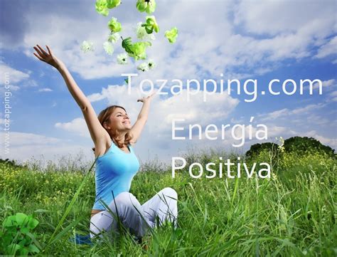 Siete formas de atraer energía positiva a tu vida Tozapping