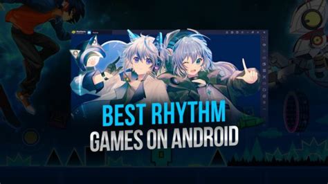 Best Rhythm Games On Android To Play On Your PC In 2020 BlueStacks