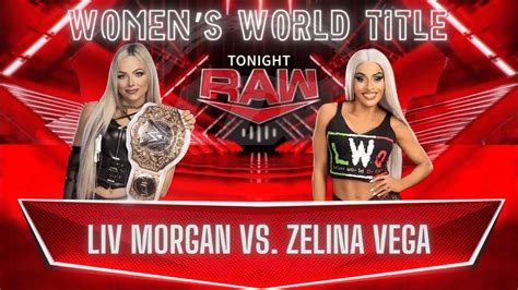 Wwe K Full Match Liv Morgan Vs Zelina Vega Women S World