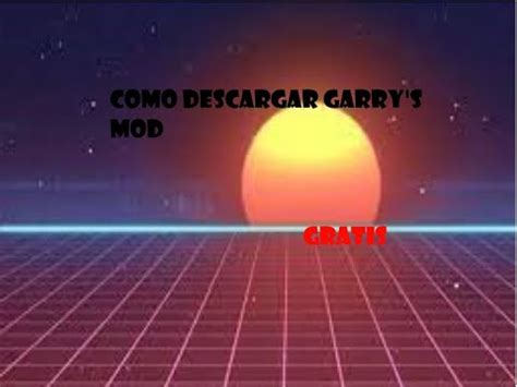 Como Descargar Garry S Mod Youtube