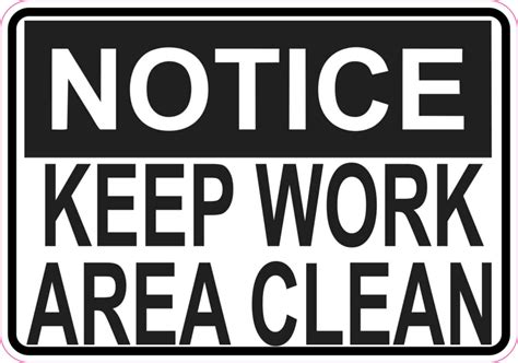 In X In Notice Keep Work Area Clean Sticker Vinyl Signs Business